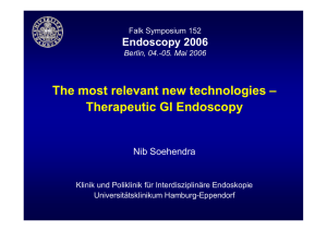 The most relevant new technologies – Therapeutic GI Endoscopy Endoscopy 2006 Nib Soehendra