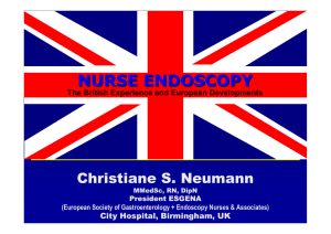 NURSE ENDOSCOPY Christiane S. Neumann City Hospital, Birmingham, UK