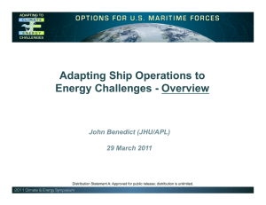 Adapting Ship Operations to Energy Challenges - Overview  John Benedict (JHU/APL)