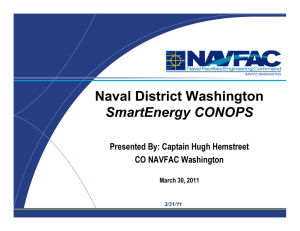Naval District Washington SmartEnergy CONOPS  Presented By: Captain Hugh Hemstreet