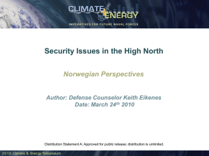 Security Issues in the High North Norwegian Perspectives Date: March 24