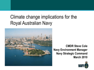 Climate change implications for the Royal Australian Navy CMDR Steve Cole