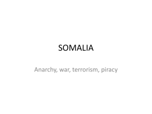 SOMALIA Anarchy, war, terrorism, piracy
