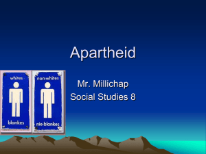 Apartheid Mr. Millichap Social Studies 8