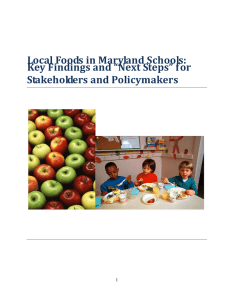 Local Foods in Maryland Schools:   Key Findings and “Next Steps” for  Stakeholders and Policymakers   