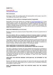 Work began in 2002. The new Responsible 100 website platform... he initiative will ‘hard launch’ later in the year. NAME/TITLE