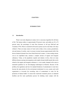 Water is not only ubiquitous in nature, but is a... of life. The human embryo is approximately 90 percent water,... CHAPTER 1