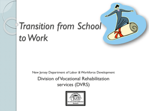 Transition from School to Work Division of Vocational Rehabilitation services (DVRS)
