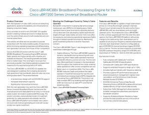 Cisco uBR-MC88V Broadband Processing Engine for the Product Overview