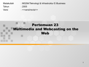 Matakuliah : M0284/Teknologi &amp; Infrastruktur E-Business Tahun : 2005