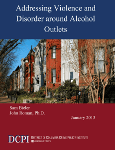 Addressing Violence and Disorder around Alcohol Outlets Sam Bieler