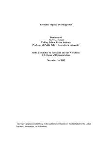 Economic Impacts of Immigration Testimony of Harry J. Holzer