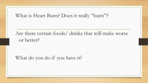 What is Heart Burn? Does it really “burn”? or better?