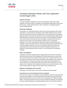 Virtualized Application Delivery with Cisco Application Control Engine (ACE) Executive Summary