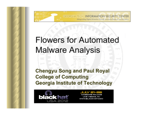 Flowers for Automated Malware Analysis Chengyu Song and Paul Royal College of Computing