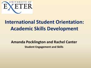 International Student Orientation: Academic Skills Development Amanda Pocklington and Rachel Canter