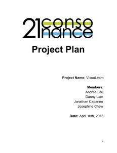 Project Plan Project Name:  Members: Date: 