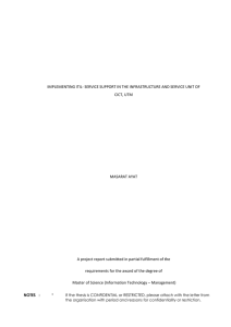   IMPLEMENTING ITIL‐ SERVICE SUPPORT IN THE INFRASTRUCTURE AND SERVICE UNIT OF  CICT, UTM  MASARAT AYAT 