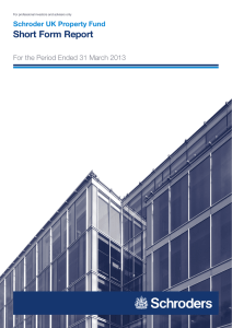 Short Form Report Schroder UK Property Fund