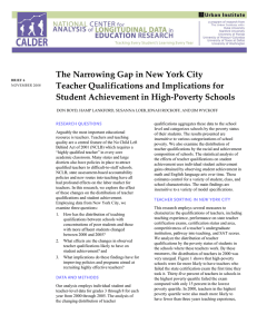 The Narrowing Gap in New York City  Teacher Qualifications and Implications for  Student Achievement in High‐Poverty Schools