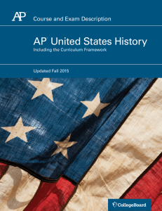 AP United States History Course and Exam Description Including the Curriculum Framework