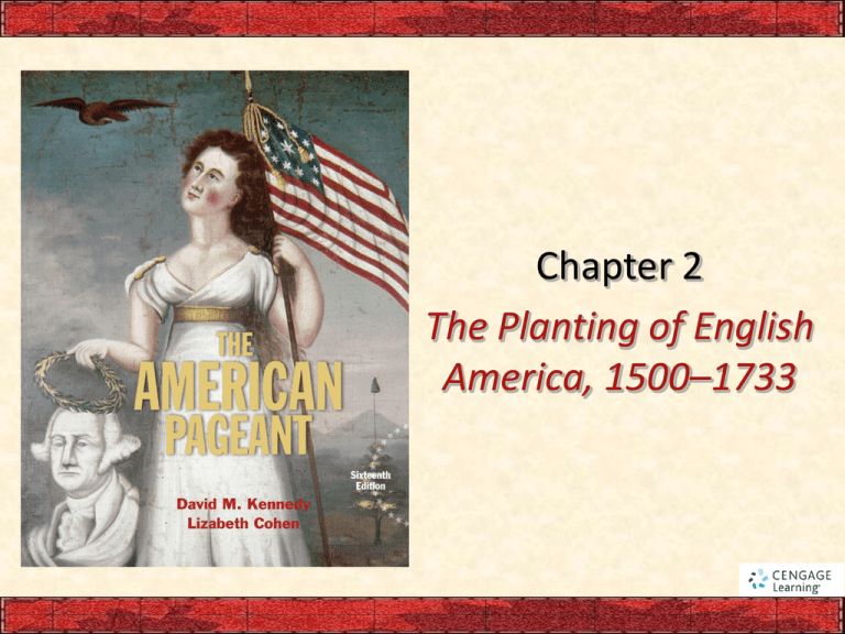 Chapter 2 The Planting Of English America 1500 1733