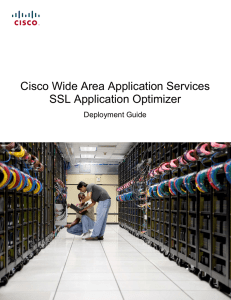 Cisco Wide Area Application Services SSL Application Optimizer Deployment Guide