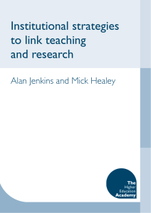 Institutional strategies to link teaching and research Alan Jenkins and Mick Healey