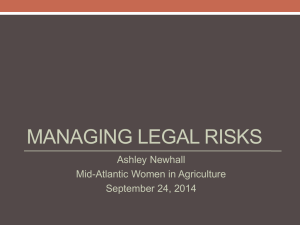MANAGING LEGAL RISKS Ashley Newhall Mid-Atlantic Women in Agriculture September 24, 2014