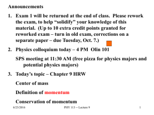 Announcements 1. Exam 1 will be returned at the end of... the exam, to help “solidify” your knowledge of this