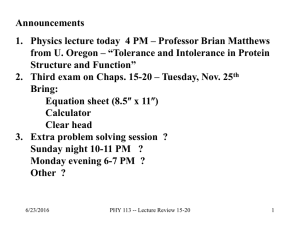 Announcements 1. Physics lecture today  4 PM – Professor Brian... from U. Oregon – “Tolerance and Intolerance in Protein