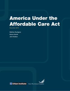 America Under the Affordable Care Act Matthew Buettgens Bowen Garrett