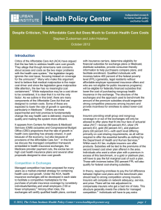 Despite Criticism, The Affordable Care Act Does Much to Contain... Introduction Stephen Zuckerman and John Holahan October 2012