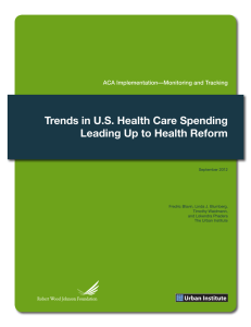 Trends in U.S. Health Care Spending Leading Up to Health Reform