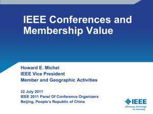 IEEE Conferences and Membership Value Howard E. Michel IEEE Vice President