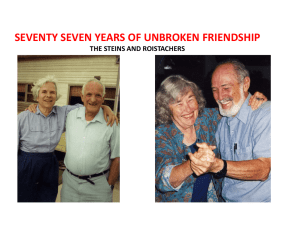 SEVENTY SEVEN YEARS OF UNBROKEN FRIENDSHIP THE STEINS AND ROISTACHERS
