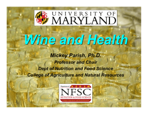Wine and Health Mickey Parish, Ph.D. Professor and Chair