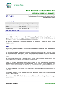 MRSV – MODIFIED SEMISOLID RAPPAPORT VASSILIADIS MEDIUM (ISO 6579) CAT Nº: 1376 Salmonella