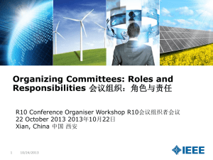 Organizing Committees: Roles and Responsibilities R10 Conference Organiser Workshop R10会议组织者会议