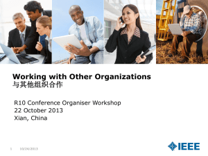 Working with Other Organizations  与其他组织合作 R10 Conference Organiser Workshop