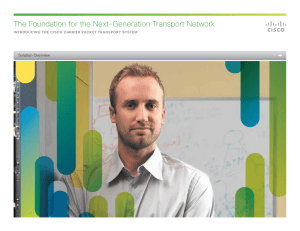 The Foundation for the Next-Generation Transport Network 1 Solution Overview