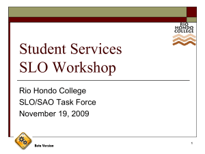 Student Services SLO Workshop Rio Hondo College SLO/SAO Task Force