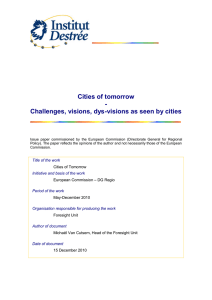Cities of tomorrow - Challenges, visions, dys-visions as seen by cities