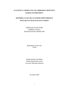 STATISTICAL MODELLING OF CORROSION GROWTH IN MARINE ENVIRONMENT (PEMODELAN SECARA STATISTIK PERTUMBUHAN