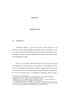 Construction  industry  is  vital  for ... important cog in the wheel propelling the Malaysian economy. Nevertheless,... CHAPTER 1