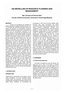 GIS MODELLING IN RESOURCE PLANNING AND MANAGEMENT Wan Yusryzal and Ahmad Nazri