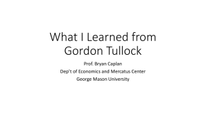 What I Learned from Gordon Tullock Prof. Bryan Caplan