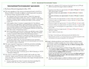 International Environmental Agreements I. The Kyoto Protocol (negotiated in Dec. 1997) A.