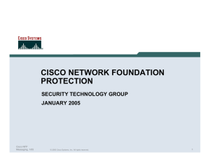 CISCO NETWORK FOUNDATION PROTECTION SECURITY TECHNOLOGY GROUP JANUARY 2005