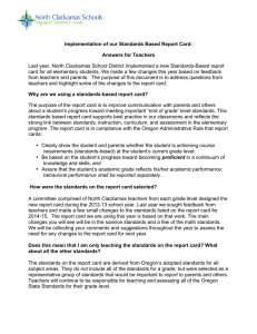 Last year, North Clackamas School District implemented a new Standards-Based report card for all elementary students. We made a few changes this... Implementation of our Standards Based Report Card: